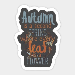 Every Leaf is a Flower Sticker